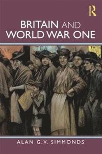 bokomslag Britain and World War One