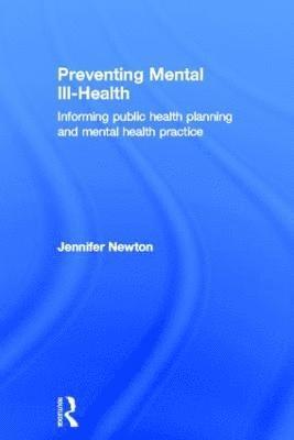 Jennifer Newton, UK) Newton, Jennifer (London Metropolitan University - Preventing Mental Ill-Health, Inbunden