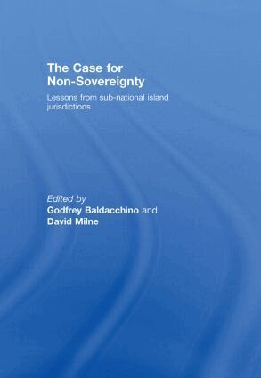 Godfrey Baldacchino, David Milne - Case for Non-Sovereignty, Inbunden