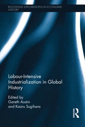 bokomslag Labour-Intensive Industrialization in Global History