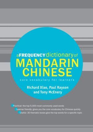 Richard Xiao, UK) Xiao, Richard (Edge Hill University, Lancashire - Frequency Dictionary of Mandarin Chinese, Häftad