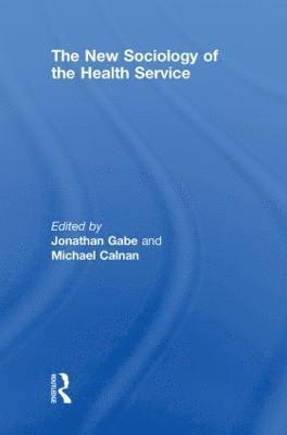 The New Sociology of the Health Service 1