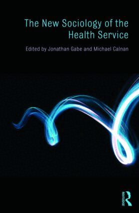 Jonathan Gabe, Michael Calnan - New Sociology of the Health Service, Häftad