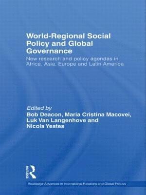 World-Regional Social Policy and Global Governance 1