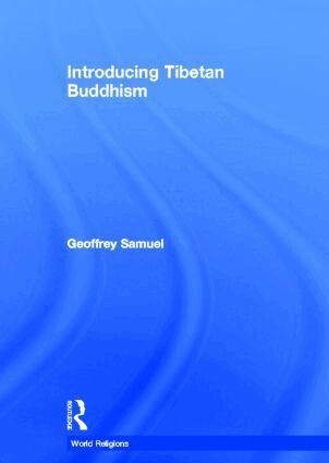 Geoffrey Samuel - Introducing Tibetan Buddhism, Inbunden