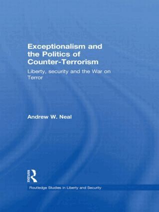 Andrew W. Neal - Exceptionalism and the Politics of Counter-Terrorism, Inbunden