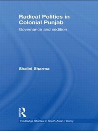 bokomslag Radical Politics in Colonial Punjab