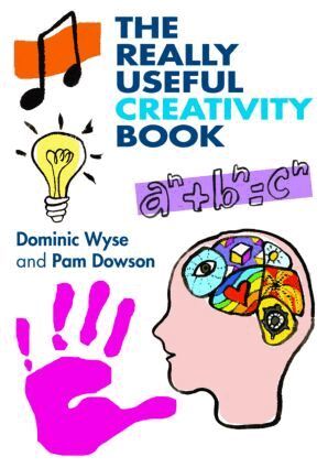 Dominic Wyse, Pam Dowson - Really Useful Creativity Book, Häftad
