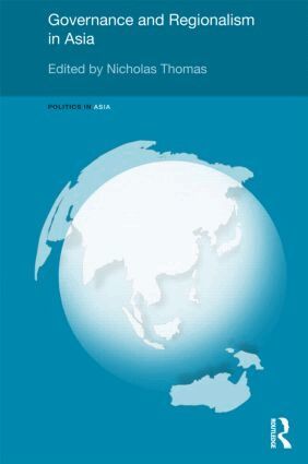 Nicholas Thomas - Governance and Regionalism in Asia, Inbunden
