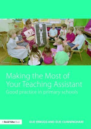 Sue Briggs, Sue Cunningham - Making the Most of Your Teaching Assistant, Häftad