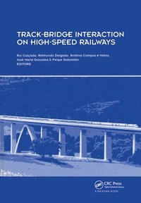 bokomslag Track-Bridge Interaction on High-Speed Railways