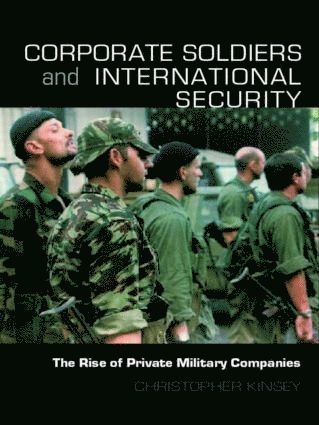 bokomslag Corporate Soldiers and International Security