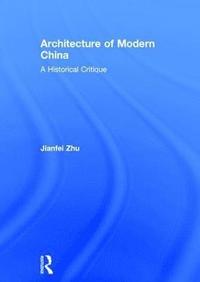 bokomslag Architecture of Modern China