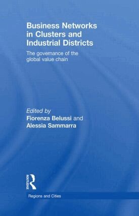 Fiorenza Belussi, Alessia Sammarra - Business Networks in Clusters and Industrial Districts, Inbunden