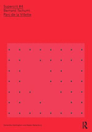 bokomslag Bernard Tschumi: Parc de la Villette