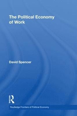 The Political Economy of Work 1