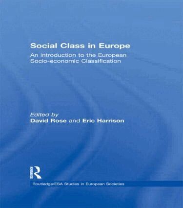 David Rose, Eric Harrison - Social Class in Europe, Inbunden