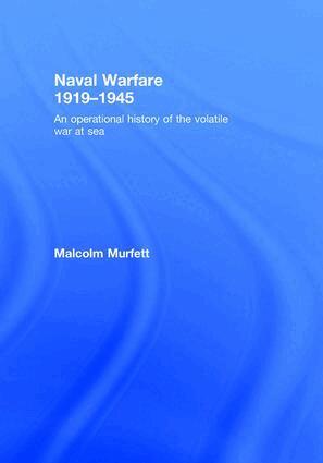 Malcolm H. Murfett - Naval Warfare 1919-45, Inbunden