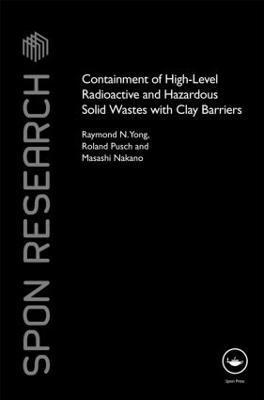 Containment of High-Level Radioactive and Hazardous Solid Wastes with Clay Barriers 1