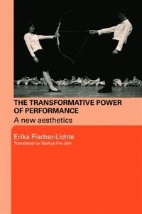 bokomslag The Transformative Power of Performance: A New Aesthetics