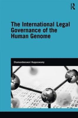 bokomslag The International Legal Governance of the Human Genome