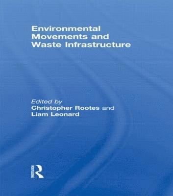 Environmental Movements and Waste Infrastructure 1