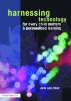 John Galloway, UK) Galloway, John (Education Consultant - Harnessing Technology for Every Child Matters and Personalised Learning, Häftad