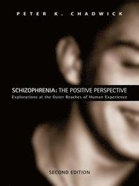bokomslag Schizophrenia: The Positive Perspective