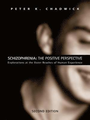 Schizophrenia: The Positive Perspective 1