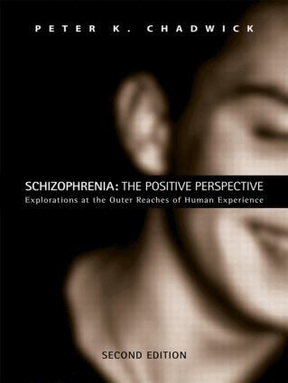 Peter Chadwick, Peter K. Chadwick - Schizophrenia: The Positive Perspective, Häftad