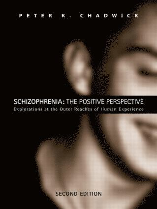 bokomslag Schizophrenia: The Positive Perspective