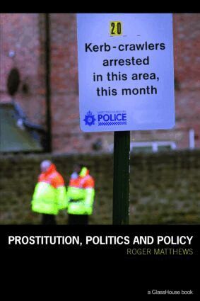 Roger Matthews - Prostitution, Politics & Policy, Häftad