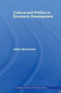 bokomslag Culture and Politics in Economic Development