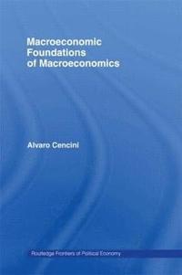 bokomslag Macroeconomic Foundations of Macroeconomics