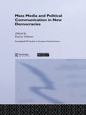 Mass Media and Political Communication in New Democracies 1