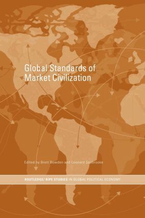 Brett Bowden, Leonard Seabrooke - Global Standards of Market Civilization, Häftad