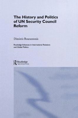Dimitris Bourantonis, Greece) Bourantonis, Dimitris (University of Athens - History and Politics of UN Security Council Reform, Häftad