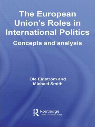 Ole Elgström, Michael Smith - European Union's Roles in International Politics, Häftad