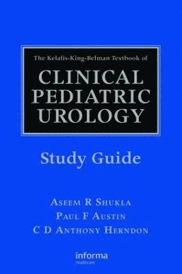 The Kelalis-King-Belman Textbook of Clinical Pediatric Urology Study Guide 1