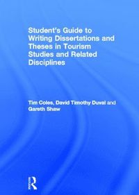 bokomslag Student's Guide to Writing Dissertations and Theses in Tourism Studies and Related Disciplines