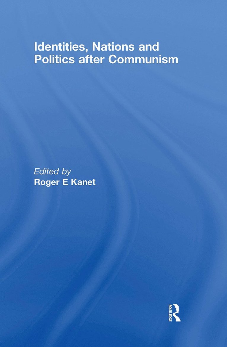 Identities, Nations and Politics after Communism 1