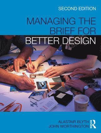 Managing the Brief for Better Design 1