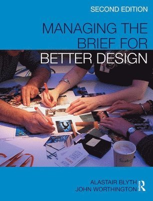 Managing the Brief for Better Design 1