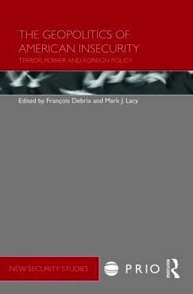 Francois Debrix, Mark Lacy - Geopolitics of American Insecurity, Inbunden