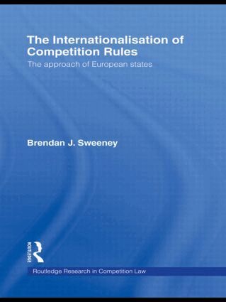 Brendan J. Sweeney - Internationalisation of Competition Rules, Inbunden