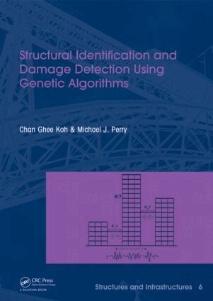 Chan Ghee Koh, Michael J. Perry - Structural Identification and Damage Detection using Genetic Algorithms, Inbunden
