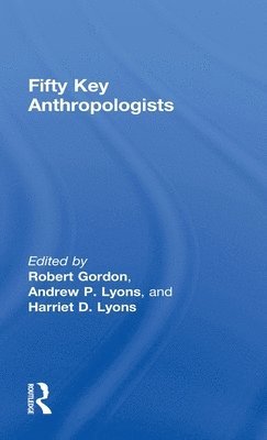 Fifty Key Anthropologists 1