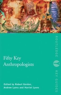 bokomslag Fifty Key Anthropologists