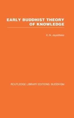K N Jayatilleke - Early Buddhist Theory of Knowledge, Inbunden