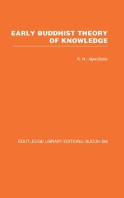 Early Buddhist Theory of Knowledge 1